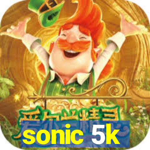 sonic 5k